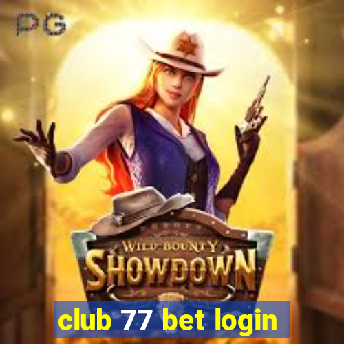 club 77 bet login